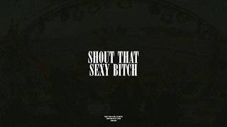 Shout That / Sexy Bitch