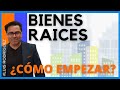 CÓMO EMPEZAR A INVERTIR EN INMUEBLES