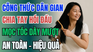 Bác sĩ tiết lộ bí quyết ngăn rụng tóc, hói đầu và kích thích mọc tóc dày mượt ngay tại nhà!