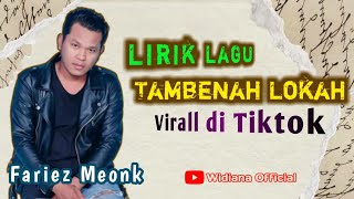 Tambenah Lokah | Fariez Meonk | Viral Di Tiktok (Lirik Lagu Madure)