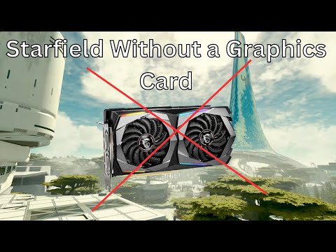 Can Starfield run without a graphics card?