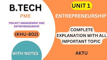 Project Management And Entrepreneurship B.TECH AKTU| FULL EXPLANATION UNIT-1| ONE SHOT | SCORE 95+