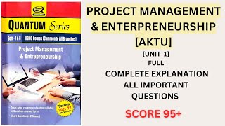 Project Management And Entrepreneurship B.TECH AKTU| FULL EXPLANATION UNIT-1| ONE SHOT | SCORE 95+