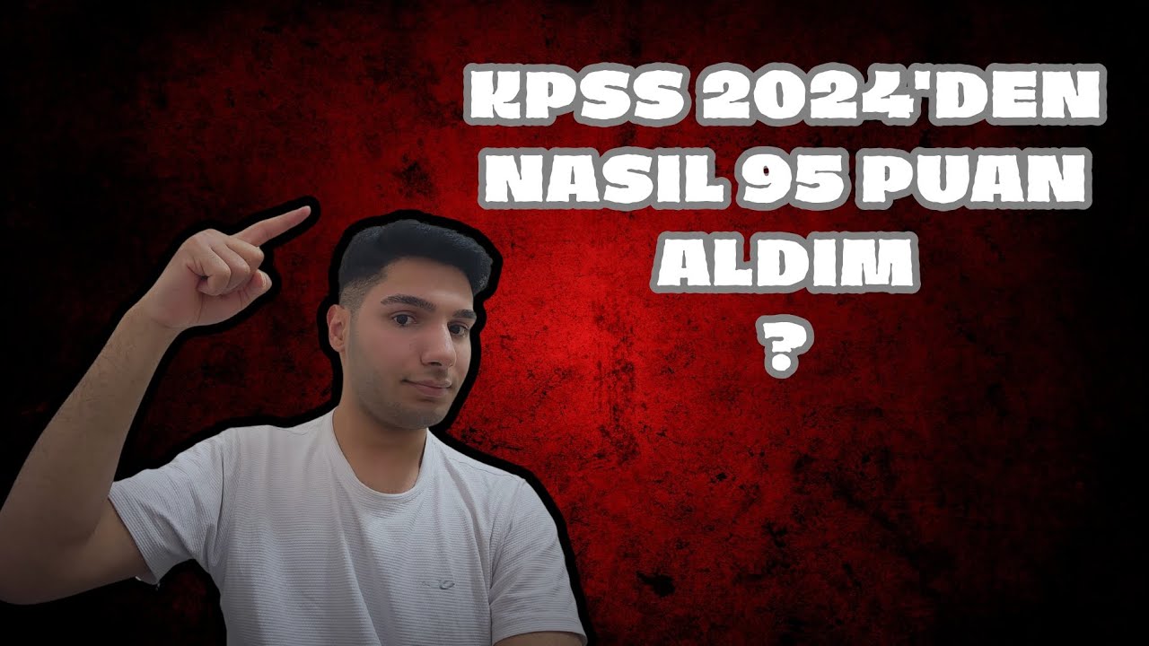 KPSS 2024’ten 95 PUAN ALDIM! İşte TÜM SÜRECİM! 📚🔥 