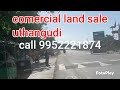 Comercial land for sale madurai uthangudi