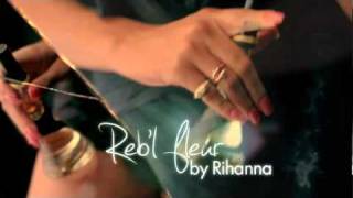 Rihanna -Reb'l Fleur Fragrance Ad Commercial