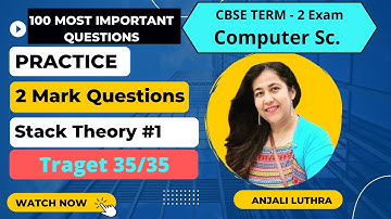 Most Important 100 Questions for Term2 Exam Computer Science | Stack | 2 Mark Question | #cbse