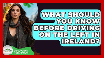 What Should You Know Before Driving On The Left In Ireland? - Discovering Ireland Now