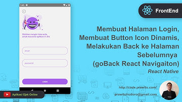 Membuat Halaman Login, Melakukan Back Ke Halaman Sebelumnya dengan React Navigation.