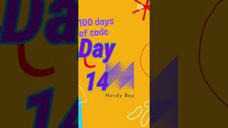Day 14 of 100 days of code