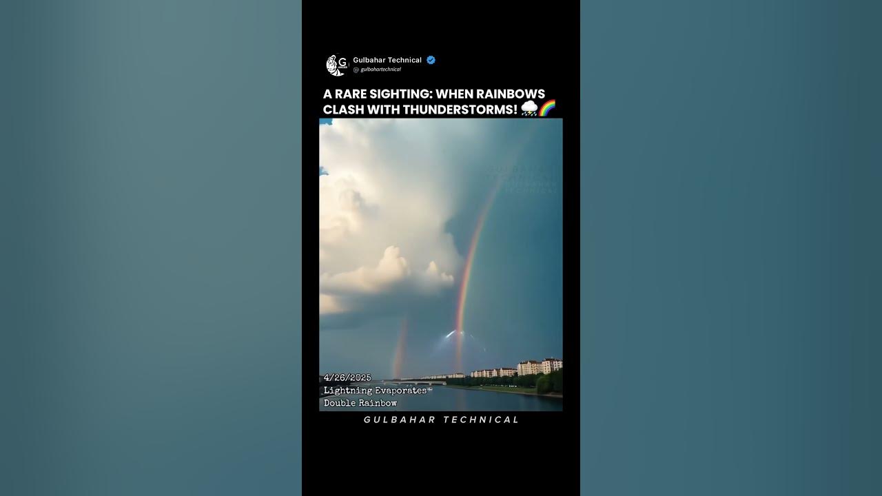 When Thunderstorms Meet Rainbows—A Stunning Show! 🌈⚡