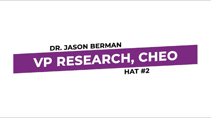 Dr. Jason Berman - VP Research, CHEO