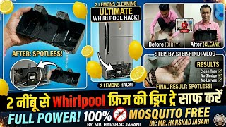 2 नींबू से Whirlpool फ्रिज की ड्रिप ट्रे साफ करें | Clean Fridge Drip Tray &amp; Mosquito Problem #video