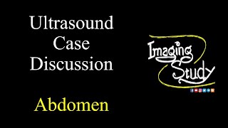 Five Ultrasound Cases - Abdomen June 2021