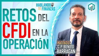 LOS RETOS DEL CFDI 4.0 EN LAS OPERACIONES DE LAS EMPRESAS | BENITO BARRAGÁN