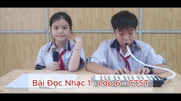 Bài Đọc Nhạc Số 1 - Lớp 6 [SGK Chân Trời Sáng Tạo]
