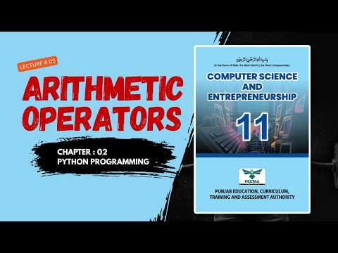 Arithmetic Operators |  Chapter 2 - Python Programming | Class 11 PTB Lecture 5