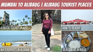 Alibaug Tourist Places | Alibaug Travel Guide | MUMBAI TO ALIBAUG  - Complete Itinerary |  अलिबाग