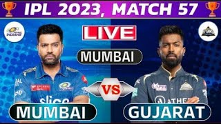 Live: Mumbai vs Gujarat. 56th Match | Live Cricket Score & Commentary | IPL LIVE 2023