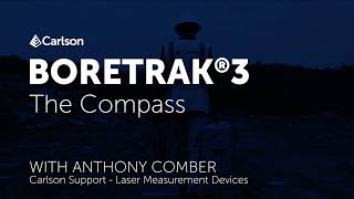 06 - Using the Compass in the Boretrak®3 Probe