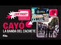 CAYÓ la BANDA del CACHETE de LA MATANZA | Qué Pasó