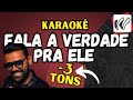 Pablo - Fala a Verdade Pra Ele KARAOKÊ Tom Baixo (-3 tons)