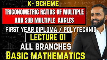 TRIGONOMETRIC RATIOS  OF MULTIPLE AND SUB MULTIPLE ANGLES||LECTURE 01|Diploma |PRADEEPSIR