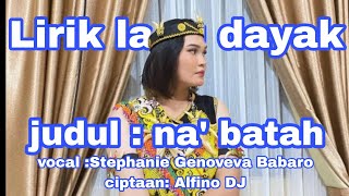 lirik lagu dayak na' batah