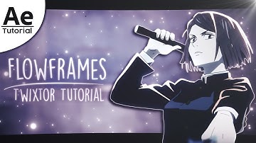 Perfect Twixtor Flowframes - After Effect AMV Tutorial!