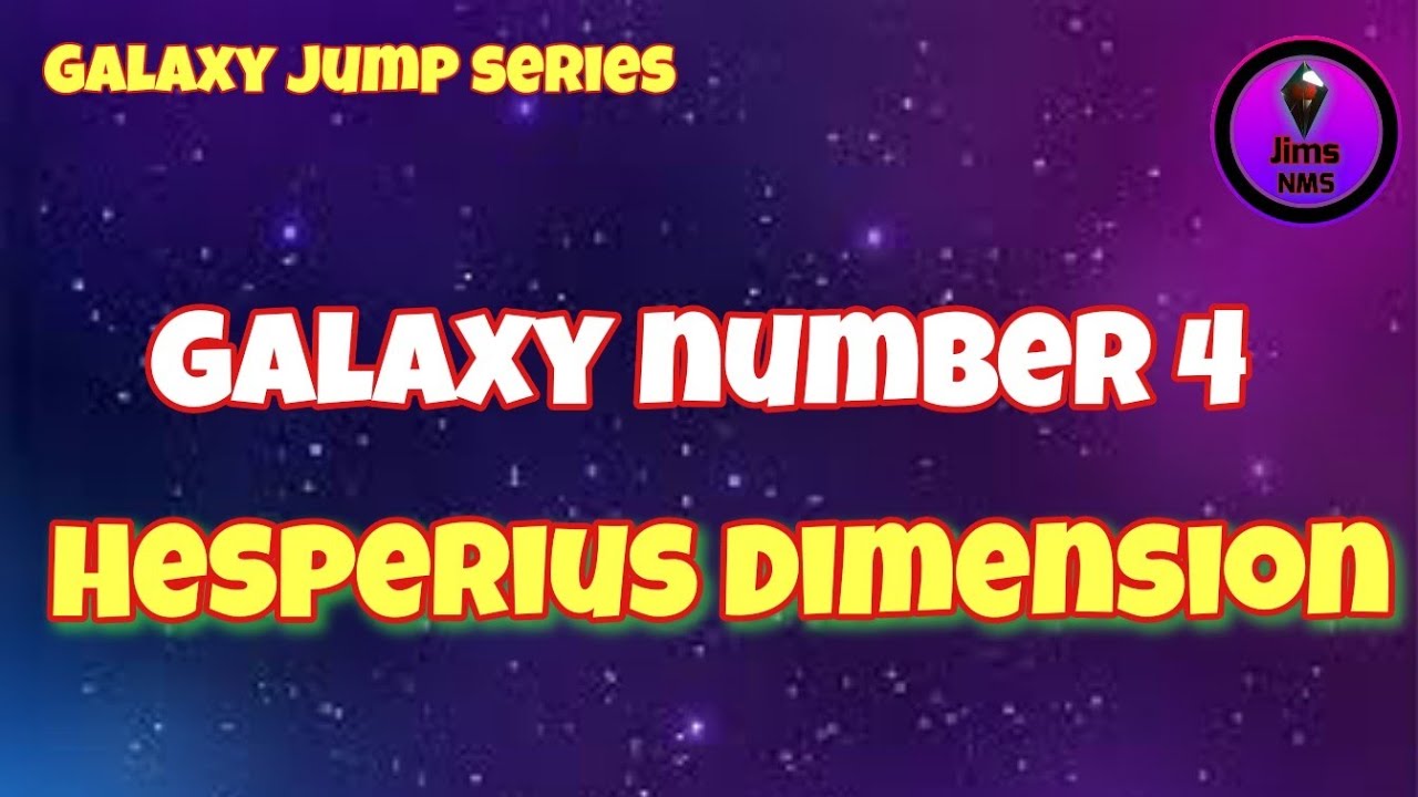 Galaxy jump series, Hesperius Dimension in no man's sky YouTube