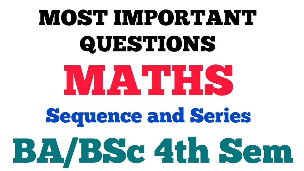 BA/BSc II Year 4th Semester Maths Important Questions 2024 | Sequence ...