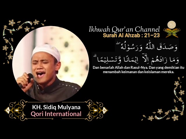 QORI KH. SIDIQ MULYANA TERBARU | TILAWAH MERDU SURAH AL AHZAB : 21-23 | AL INFITAR : 1-6 SUARA EMAS class=