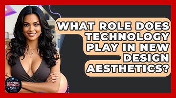 What Role Does Technology Play In New Design Aesthetics? - Graphic Design Nerd