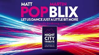 Matt Pop Martin Blix - Let Us Dance Just A Little Bit More 2018 Secret Service Cover, Audio Only