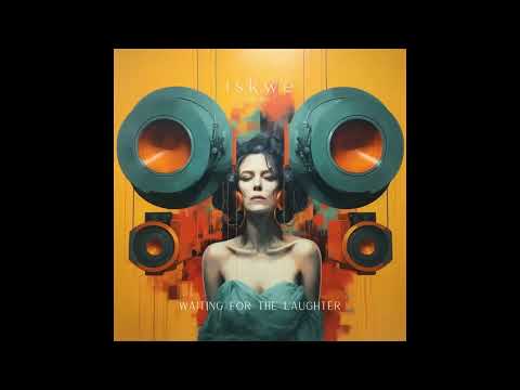 Ver iskwē - Waiting For The Laughter (Official Video) no YouTube