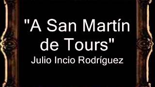 Video thumbnail of "A San Martín de Tours - Julio Incio Rodríguez [PE]"