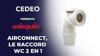 CEDEO  présente Air Connect, le raccord WC 2-en-1 de Wirquin Pro