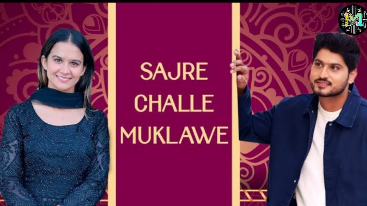 Sajre Challe Muklawe | Gurnaam Bhuller, Roopi Gill | official trailer announcement