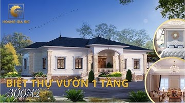 Biệt thự vườn 1 tầng phong cách Tân cổ điển | Nhà đẹp Hoàng Gia