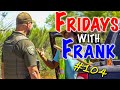 Fridays With Frank 104: Cool Dude Attitude