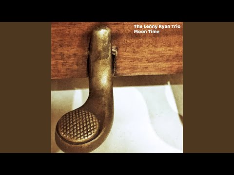 The Lenny Ryan Trio - Con Alba