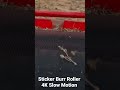 Sticker Burr Roller in use in 4K and Slow Motion