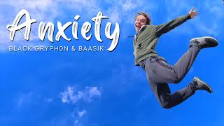 ANXIETY (Original Song) - Black Gryph0n & Baasik by Black Gryph0n 58,893 views 1 year ago 2 minutes, 48 seconds