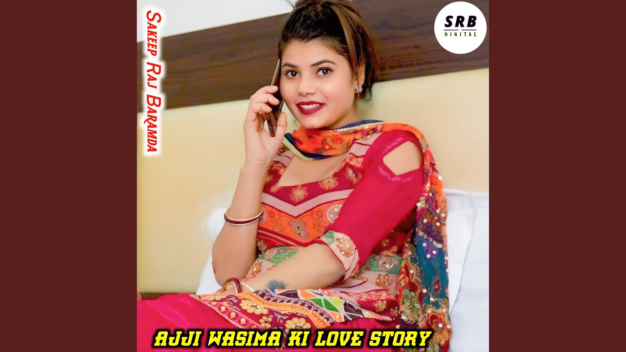 Ajji Wasima Ki Love Story
