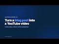 How to Turn a Blog Post Into a YouTube Video With AI (Wide Video + Short)