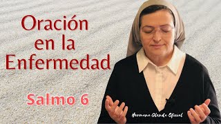 ORACION EN LA ENFERMEDAD (Deje su pedido de oración)  HERMANA GLENDA OFICIAL