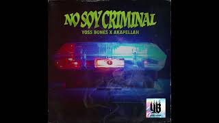 Yoss Bones, Akapellah – No Soy Criminal