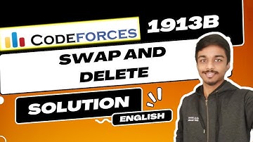 Swap and Delete | Codeforces 1913B Solution | Educational Codeforces Round 160 | English