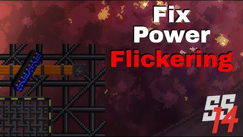 SS14 - How to Fix Power Flickering