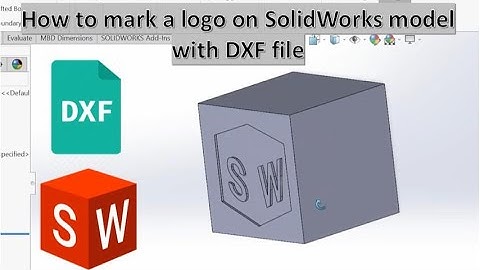 Quick SolidWorks Tutorial: Adding Your Logo with DXF Files